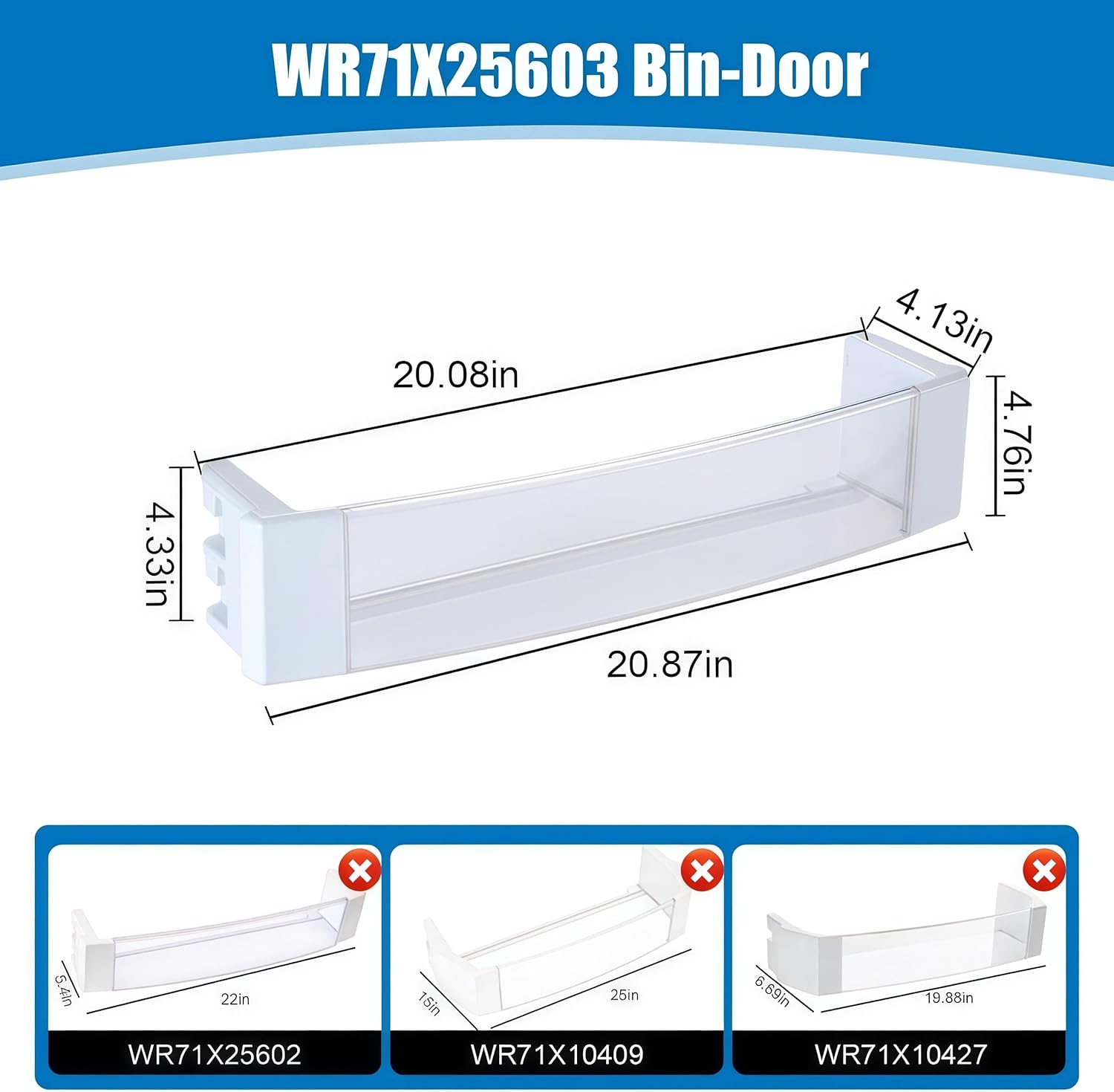 WR71X25603 Bin-Door Compatible with General Electric Monogram. WR71X25603 Refrigerator Door Bin Replace AP5986500 WR71X10428 4362260 PS11726970 945735 AH651975 EA651975 PS658